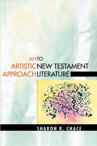 An Artistic Approach To New Testament Literature Sharon R Chace