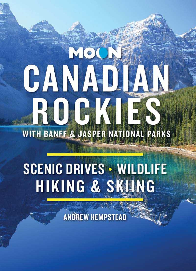 Moon Canadian Rockies 11th Edition Andrew Hempstead