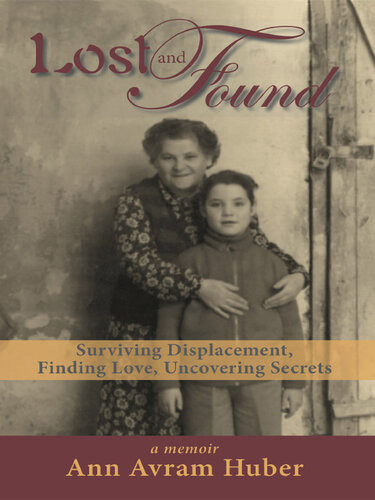 Lost And Found Surviving Displacement Finding Love Uncovering Secrets Ann Huber