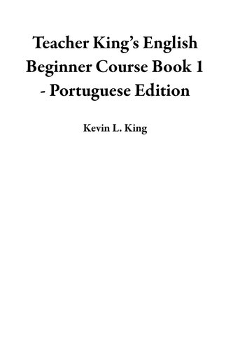 Teacher Kings English Beginner Course Book 1portuguese Edition Kevin L King
