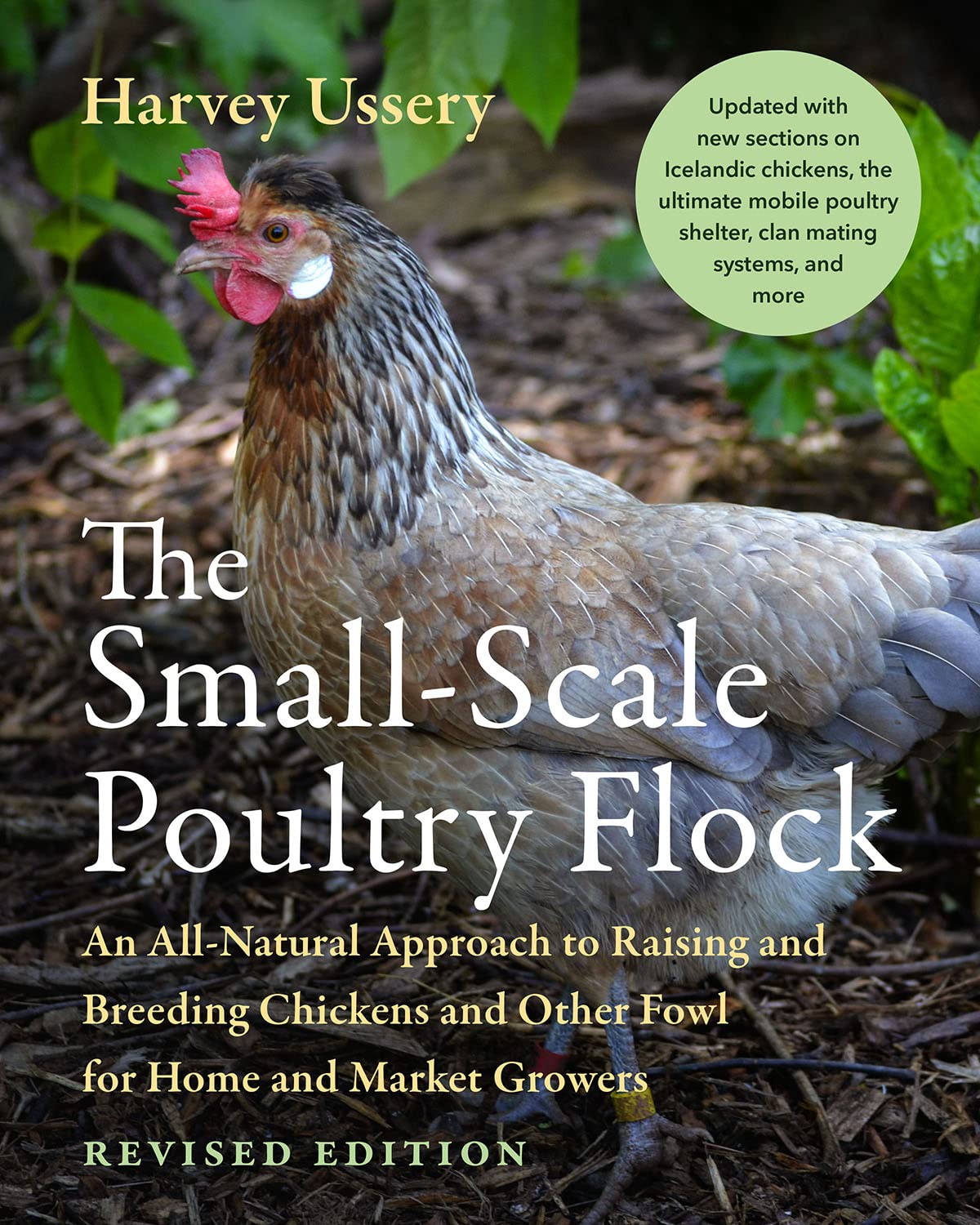 The Smallscale Poultry Flock An Allnatural Approach To Raising And Breeding Chickens And Other Fowl For Home And Market Growers 2nd Edition Harvey Ussery