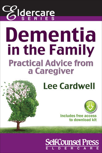 Dementia In The Family Practical Advice From A Caregiver Lee Cardwell