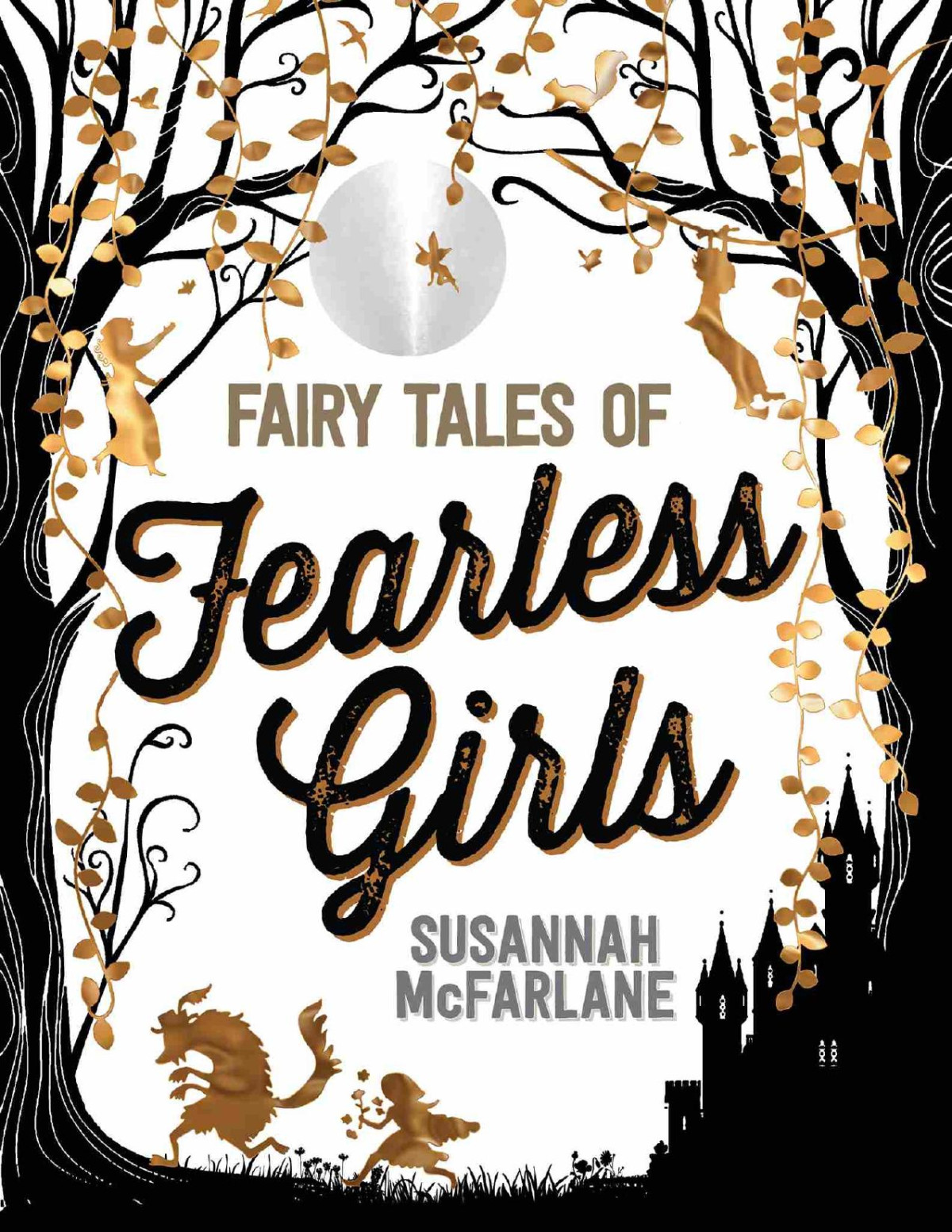 Fairy Tales Of Fearless Girls Susannah Mcfarlane