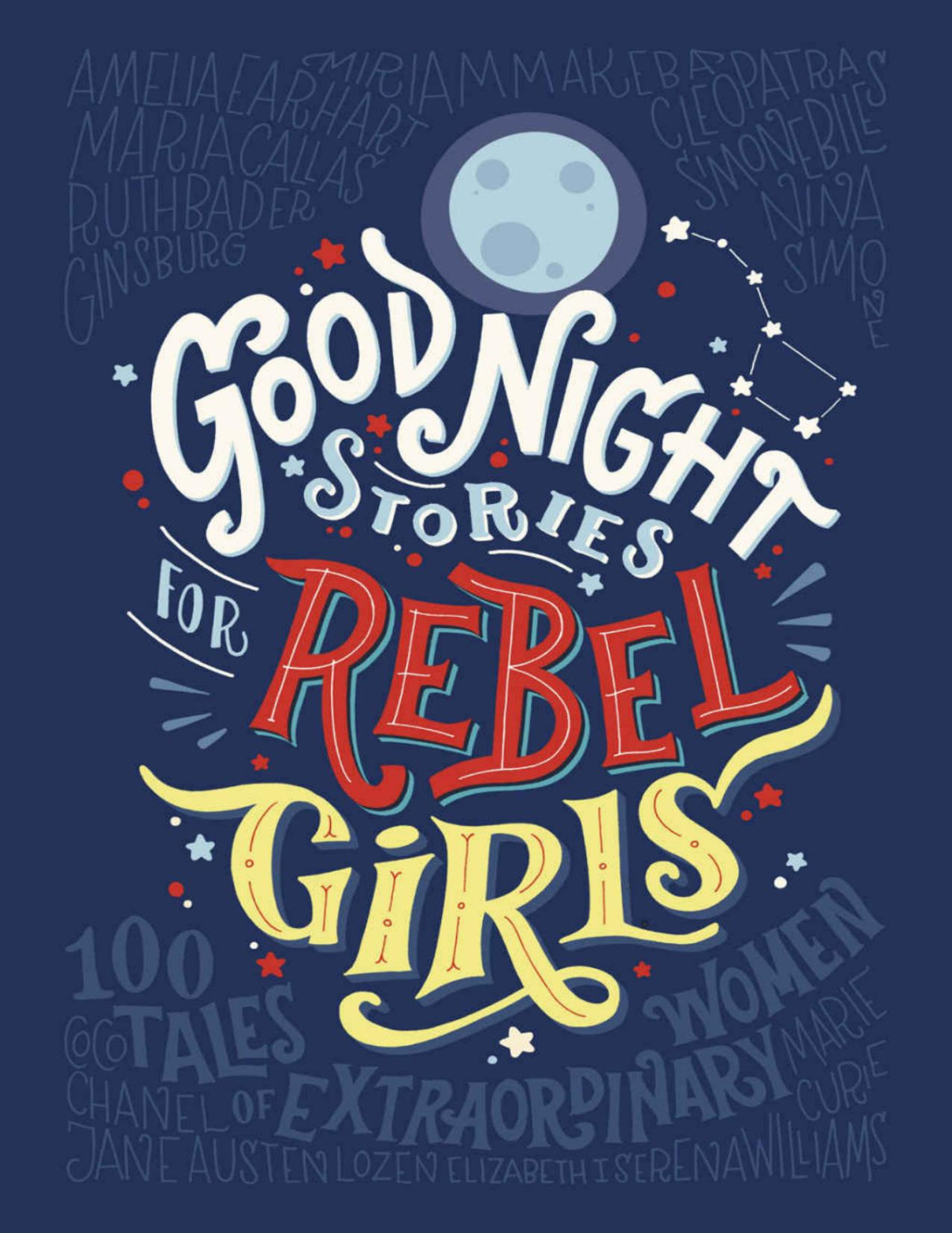 Good Night Stories For Rebel Girls Elena Favilli Francesca Cavallo