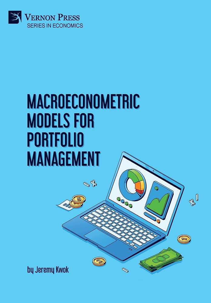 Macroeconometric Models For Portfolio Management Jeremy Kwok