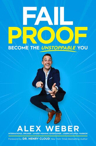 Fail Proof Become The Unstoppable You Alex Weber
