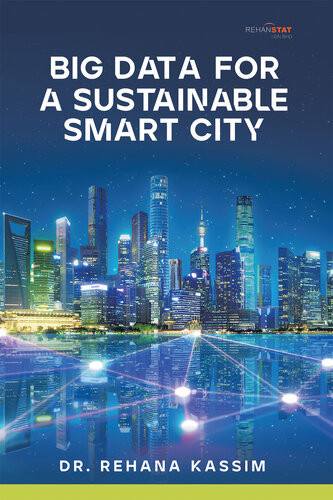 Big Data For A Sustainable Smart City Rehana Kassim