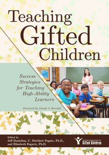 Teaching Gifted Children Success Strategies For Teaching Highability Learners Jeff Danielian C Matthew Fugate Elizabeth Fogarty