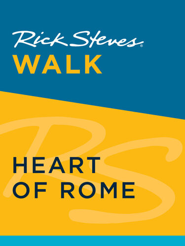 Rick Steves Walkheart Of Rome Rick Steves Gene Openshaw