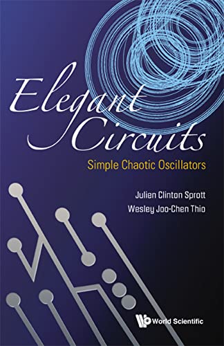 Elegant Circuits Simple Chaotic Oscillators Julien Clinton Sprott Wesley Joochen Thio