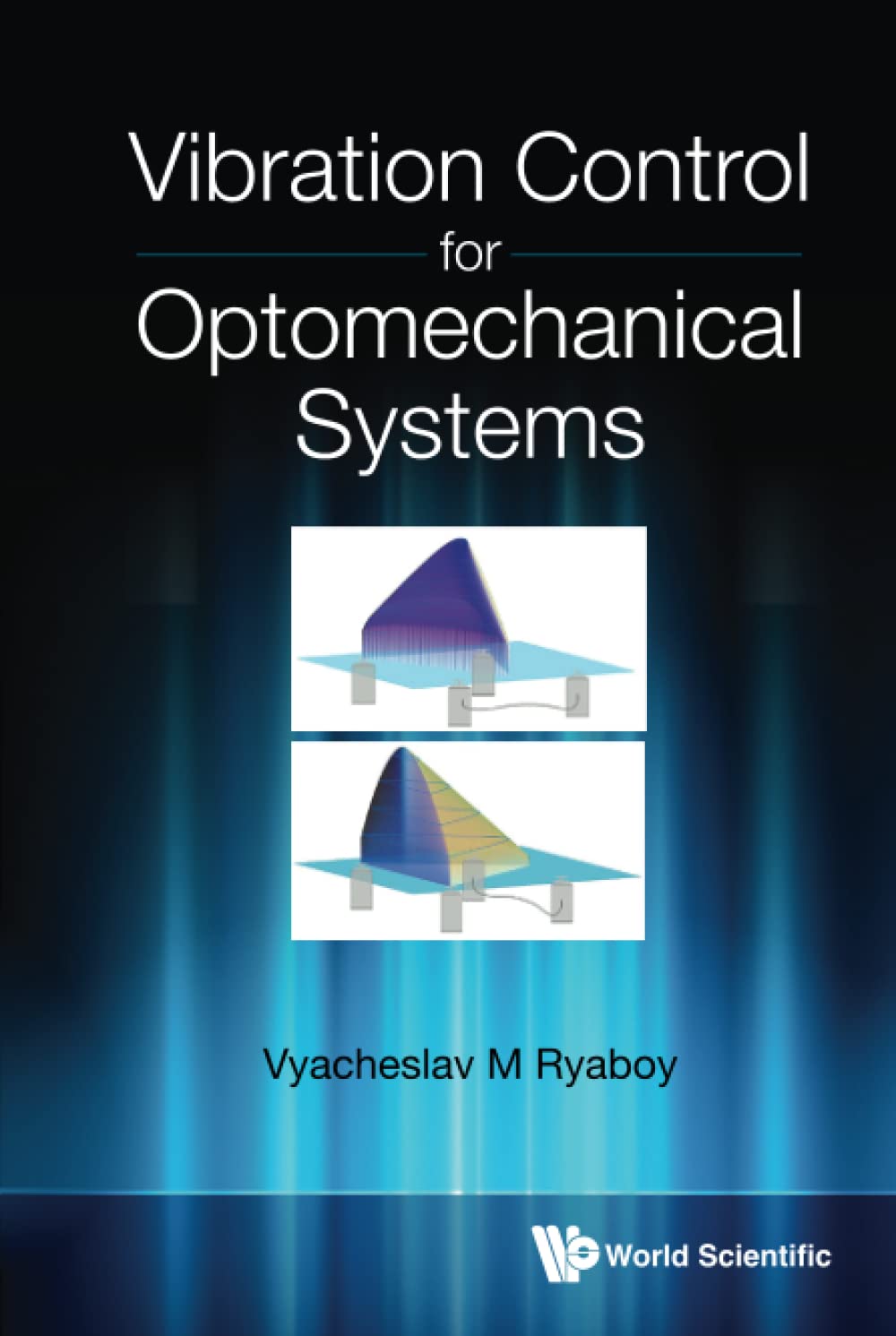 Vibration Control For Optomechanical Systems Vyacheslav M Ryaboy