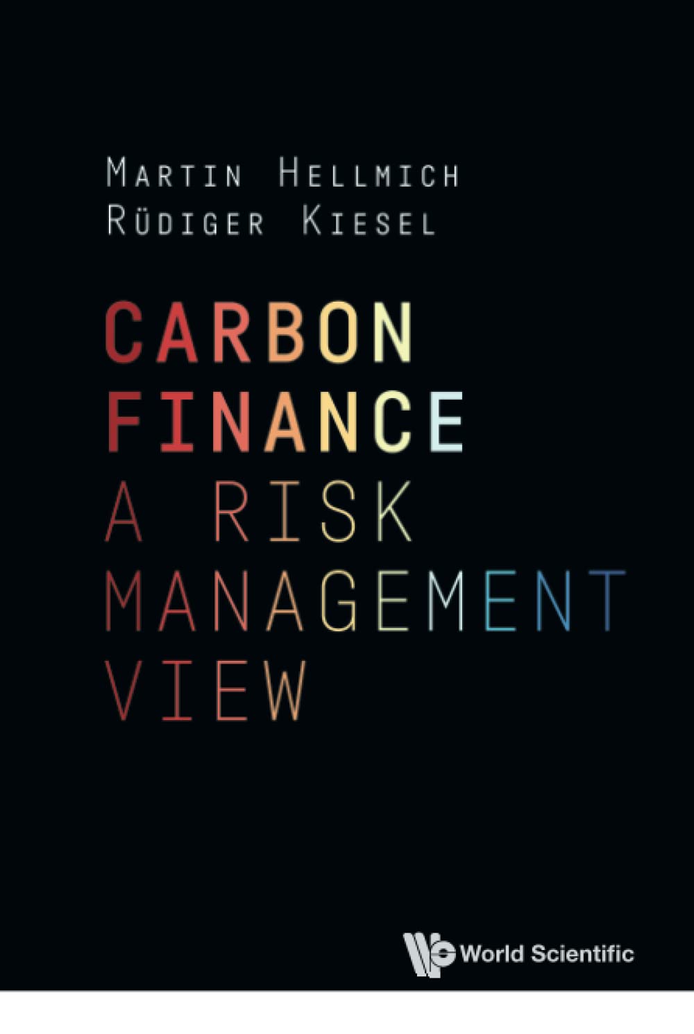 Carbon Finance A Risk Management View Martin Hellmich Rudiger Kiesel