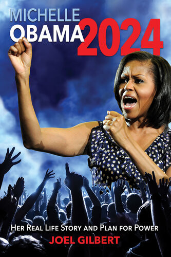 Michelle Obama 2024 Her Real Life Story And Plan For Power Joel Gilbert