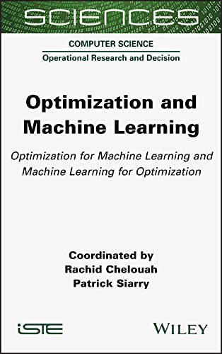 Optimization And Machine Learning Optimization For Machine Learning And Machine Learning For Optimization Rachid Chelouah