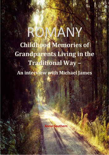 Romany Childhood Memories Of Grandparents Living In The Traditional Way Annie Southern