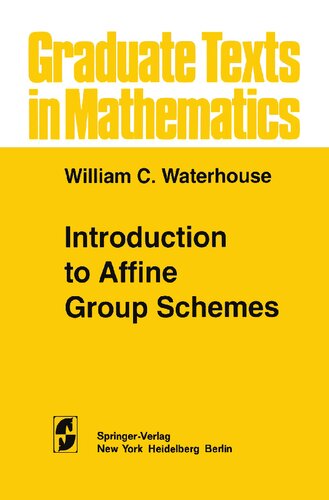 Introduction To Affine Group Schemes Wc Waterhouse