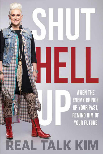 Shut Hell Up When The Enemy Brings Up Your Past Remind Him Of Your Future Real Talk Kim Kimberly Jonespothier