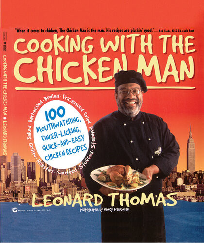 Cooking With The Chicken Man Leonard Thomas