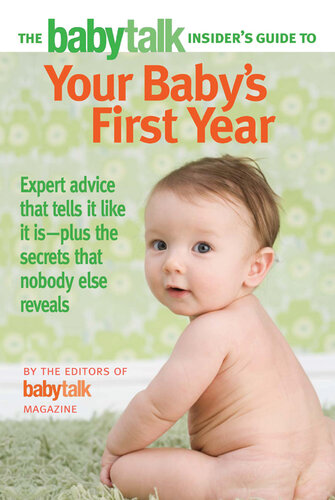 The Babytalk Insiders Guide To Your Babys First Year Babytalk Magazine