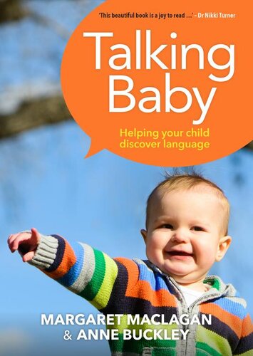 Talking Baby Helping Your Child Discover Language Anne Buckley Margaret Anne Maclagan