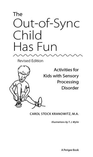 The Outofsync Child Has Fun Activities For Kids With Sensory Processing Disorder Revised Carol Stock Kranowitz