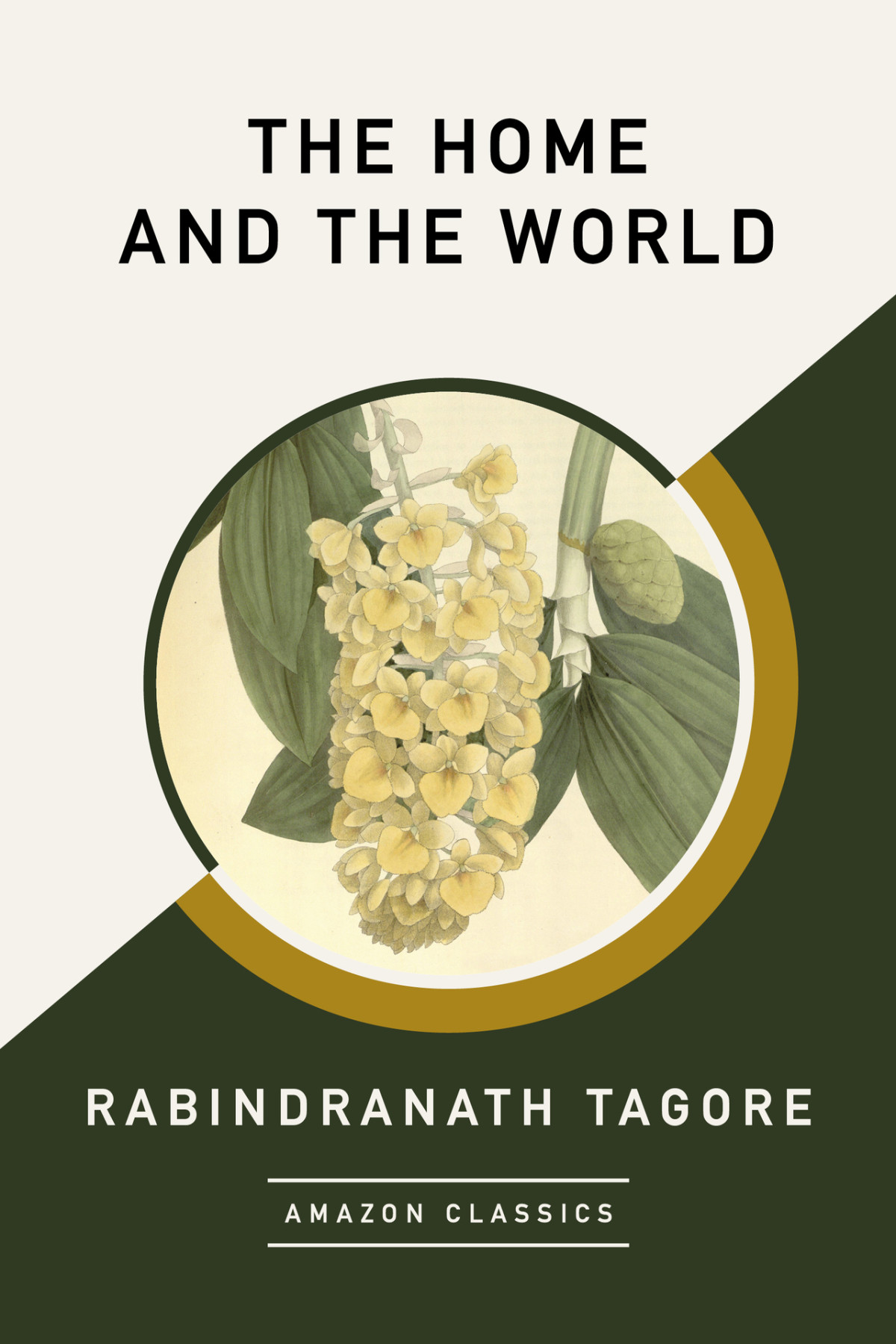 The Home And The World Amazonclassics Edition Tagore Rabindranath