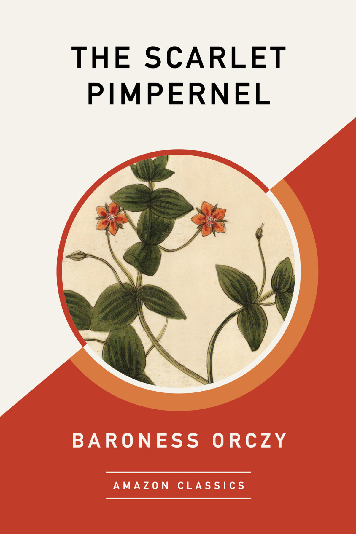 The Scarlet Pimpernel Amazon Classics Edition Baroness Orczy