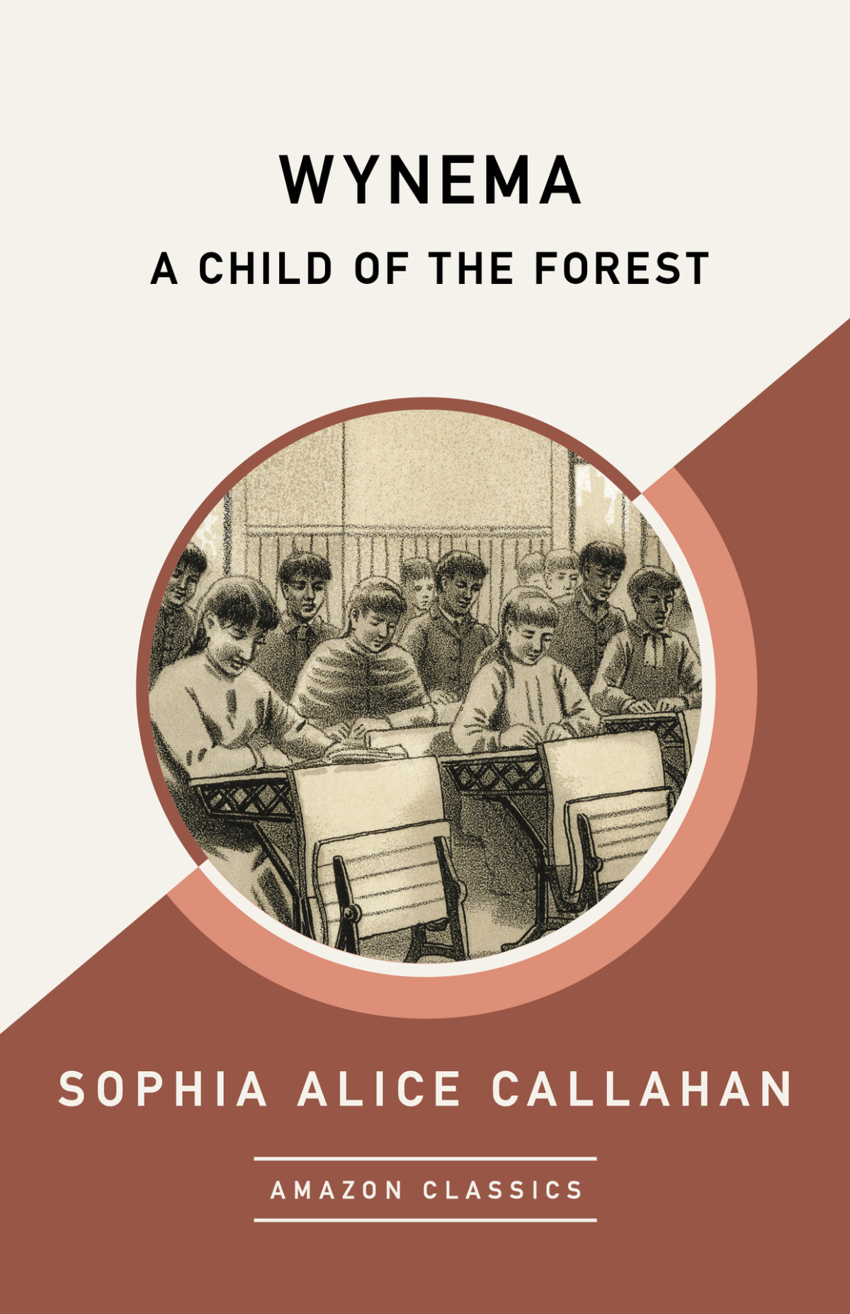 Wynema A Child Of The Forest Amazonclassics Edition Callahan