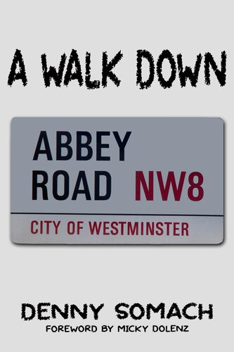 A Walk Down Abbey Road Denny Somach