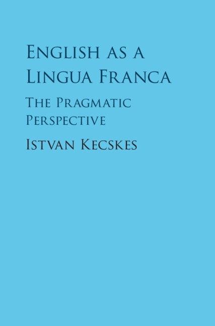 English As A Lingua Franca Istvan Kecskes
