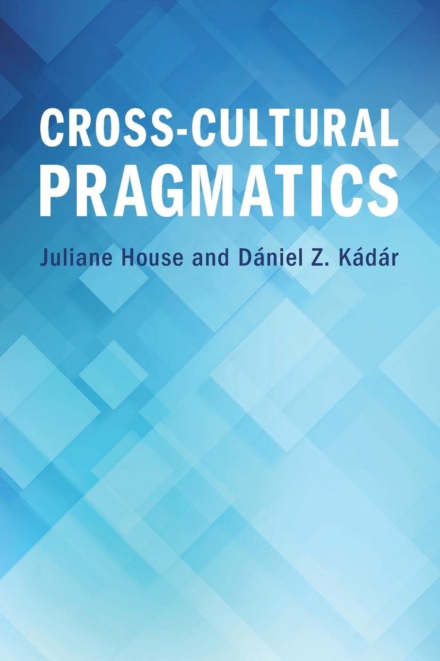Crosscultural Pragmatics Juliane House Dniel Z Kdr