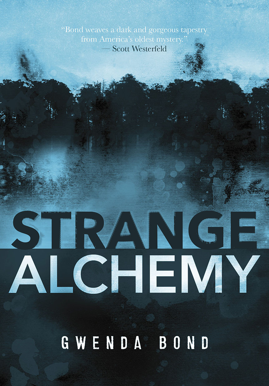 Bond Gwenda Strange Alchemy Gwenda Bond