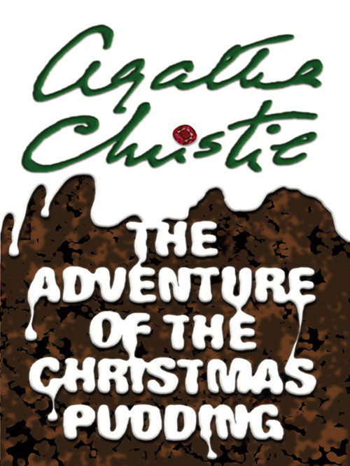 The Adventure Of The Christmas Pudding Agatha Christie
