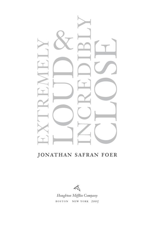 Extremely Loud And Incredibly Close A Novel Jonathan Safran Foer