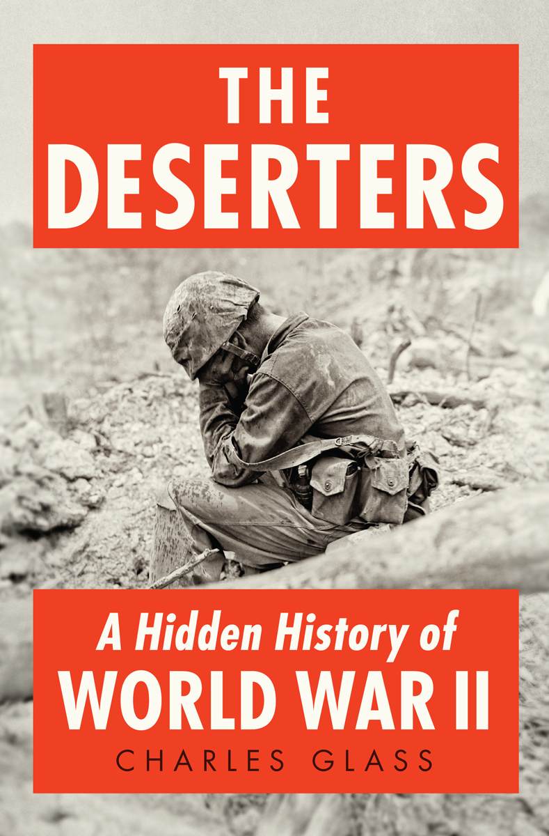 Glass Charles The Deserters A Hidden History Of World War Ii Charles Glass