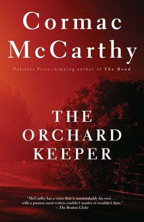 The Orchard Keeper Cormac Mccarthy