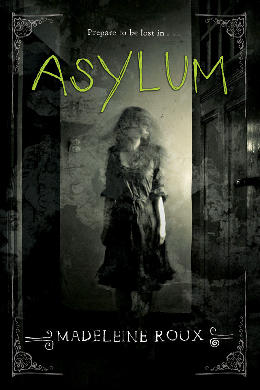 Roux Madeleine Asylum 01 Asylum Madeleine Roux