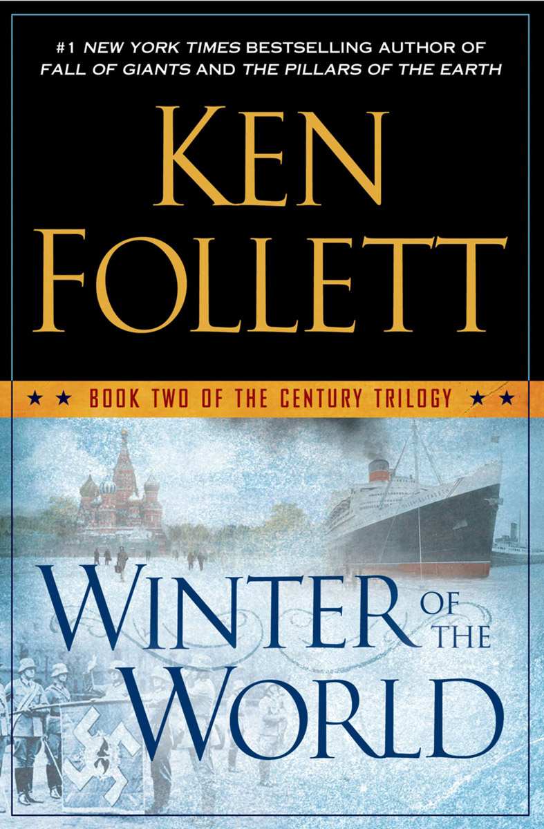 Winter Of The World Book Two Of The Century Trilogy Ken Follett