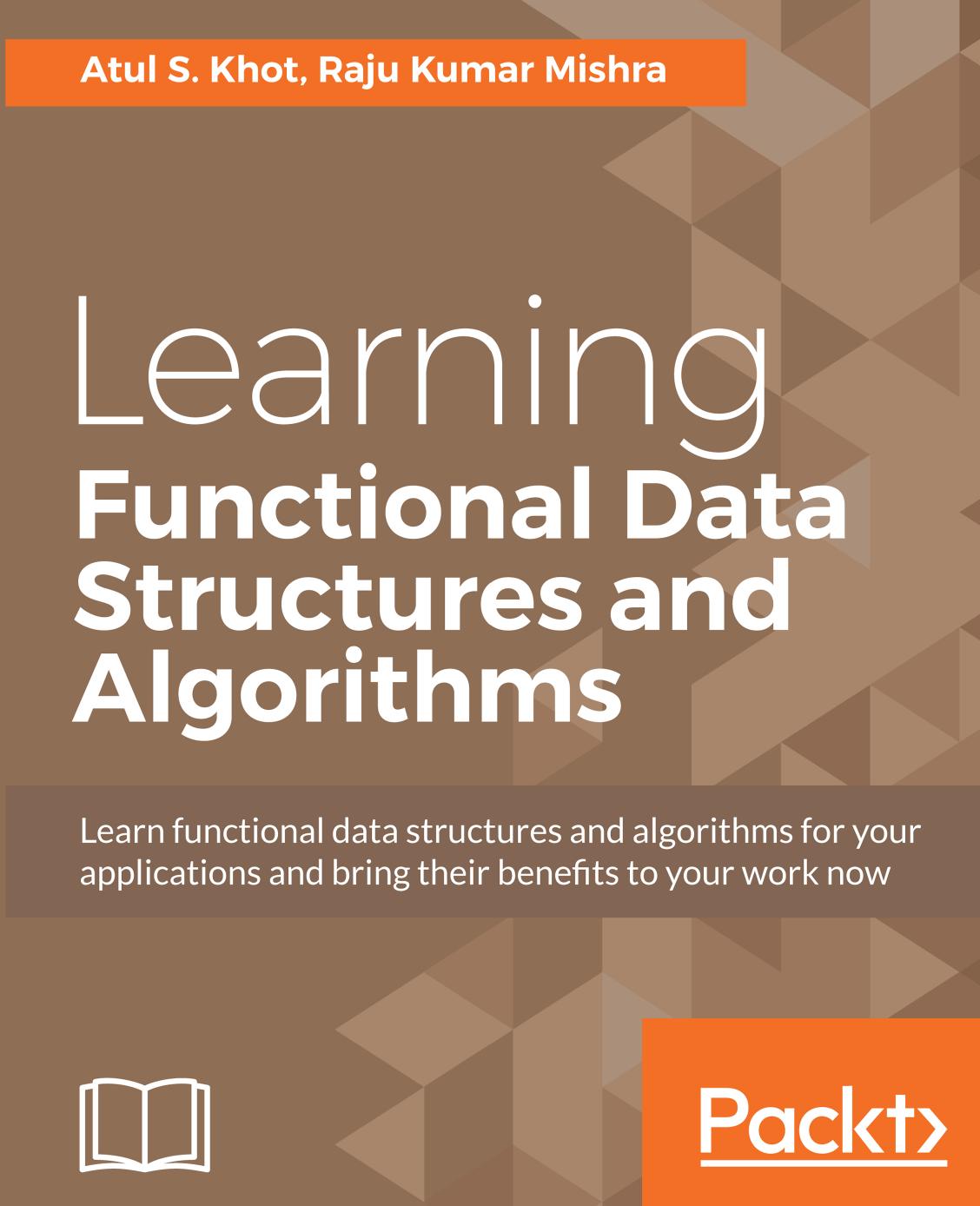 Learning Functional Data Structures And Algorithms 1st Edition Atul S Khot