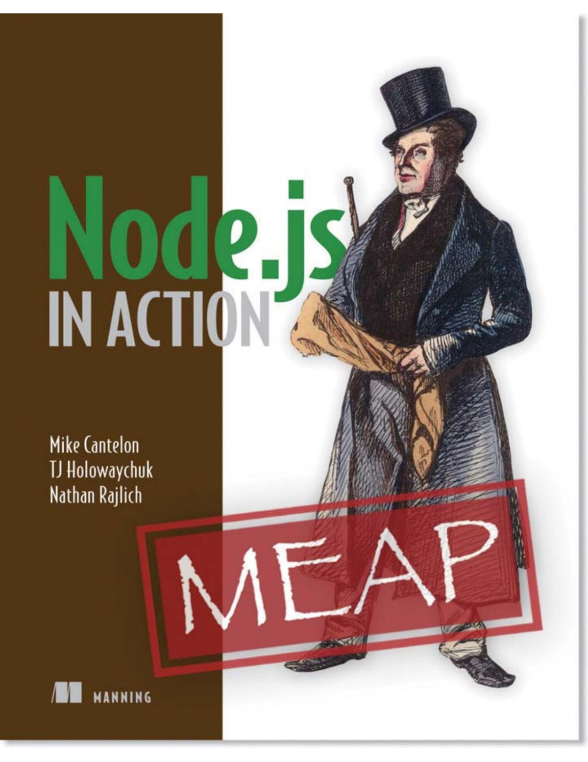 Nodejs In Action Meap V16 Mike Cantelon Tj Holowaychuk Nathan Rajlich