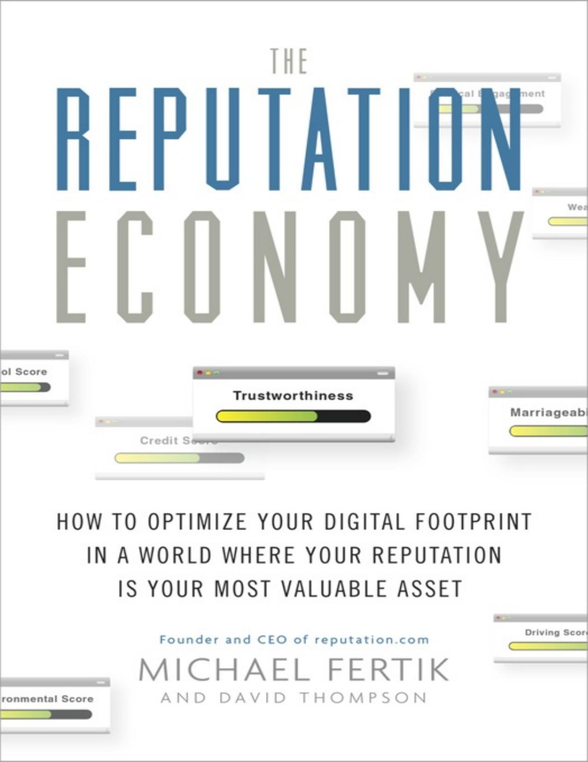The Reputation Economy How To Optimize Your Digital Footprint In A World Where Your Reputation Is Your Most Valuable Asset Pdfdrivecom Michael Fertik