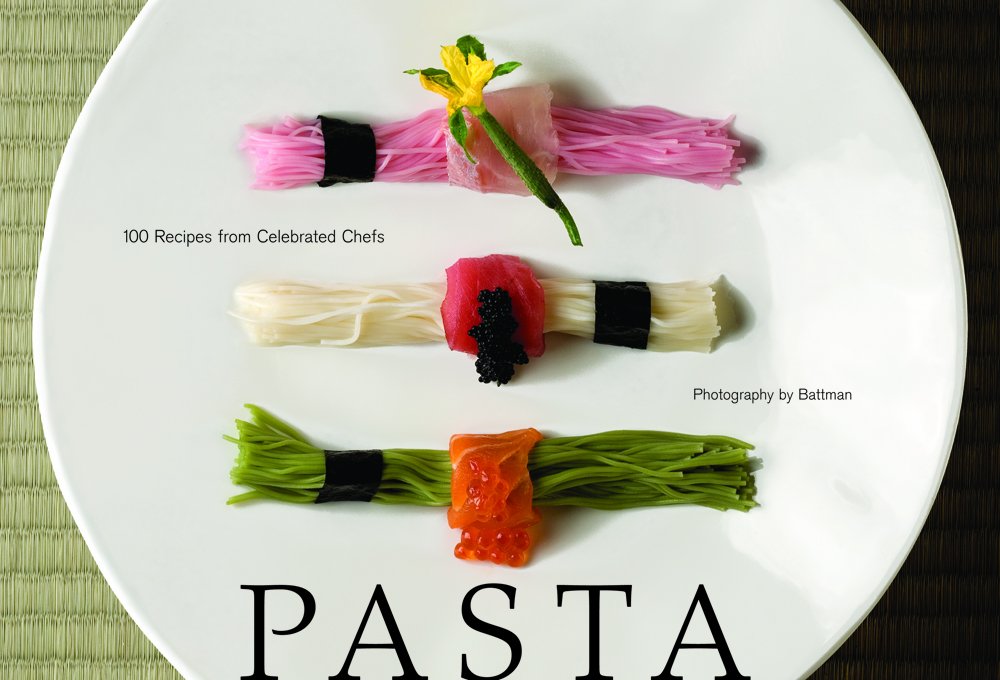 Pasta 100 Recipes From Celebrated Chefs 1st Edition Alan Batt