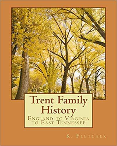Trent Family History K Fletcher