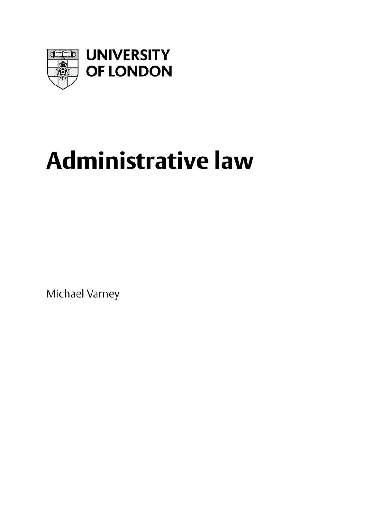 Administrative Law La2008 Module Guide University Of London 2022th Edition M Varney