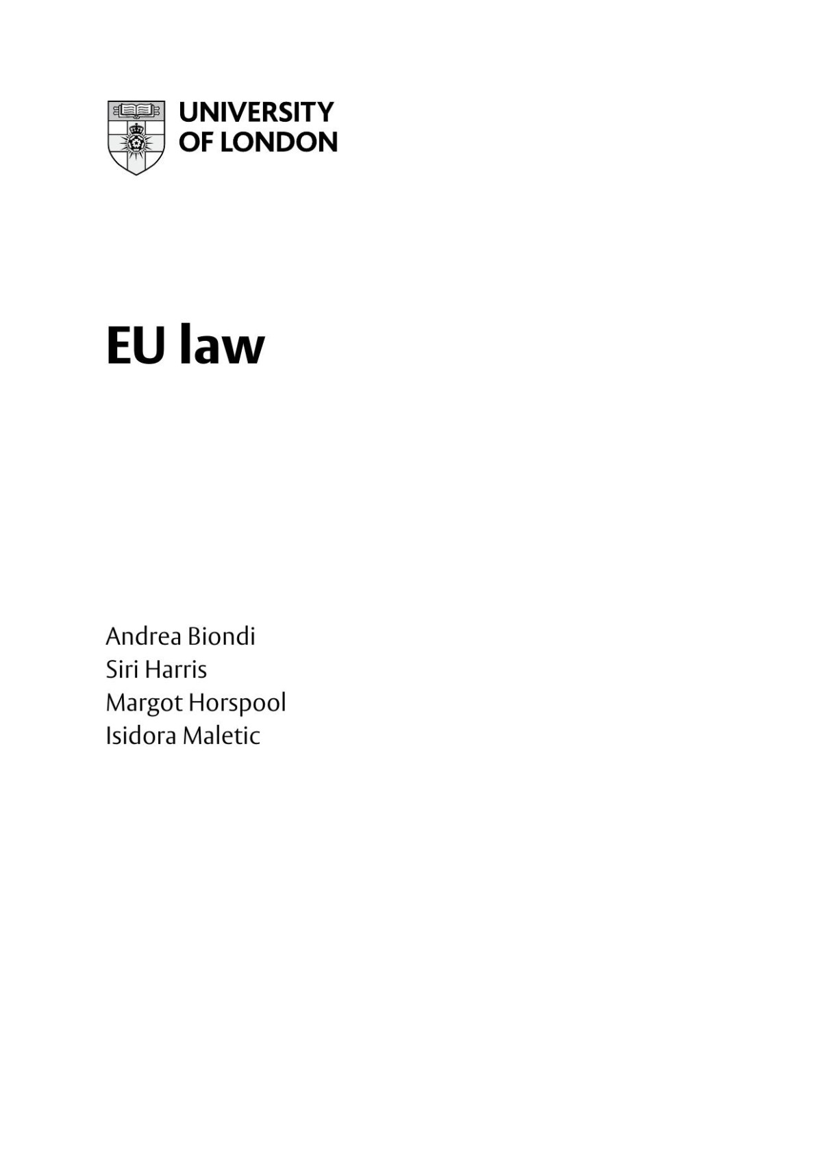 Eu Law La2024 Module Guide University Of London 2022th Edition Andrea Biondi Siri Harris Margot Horspool Isadora Maletic