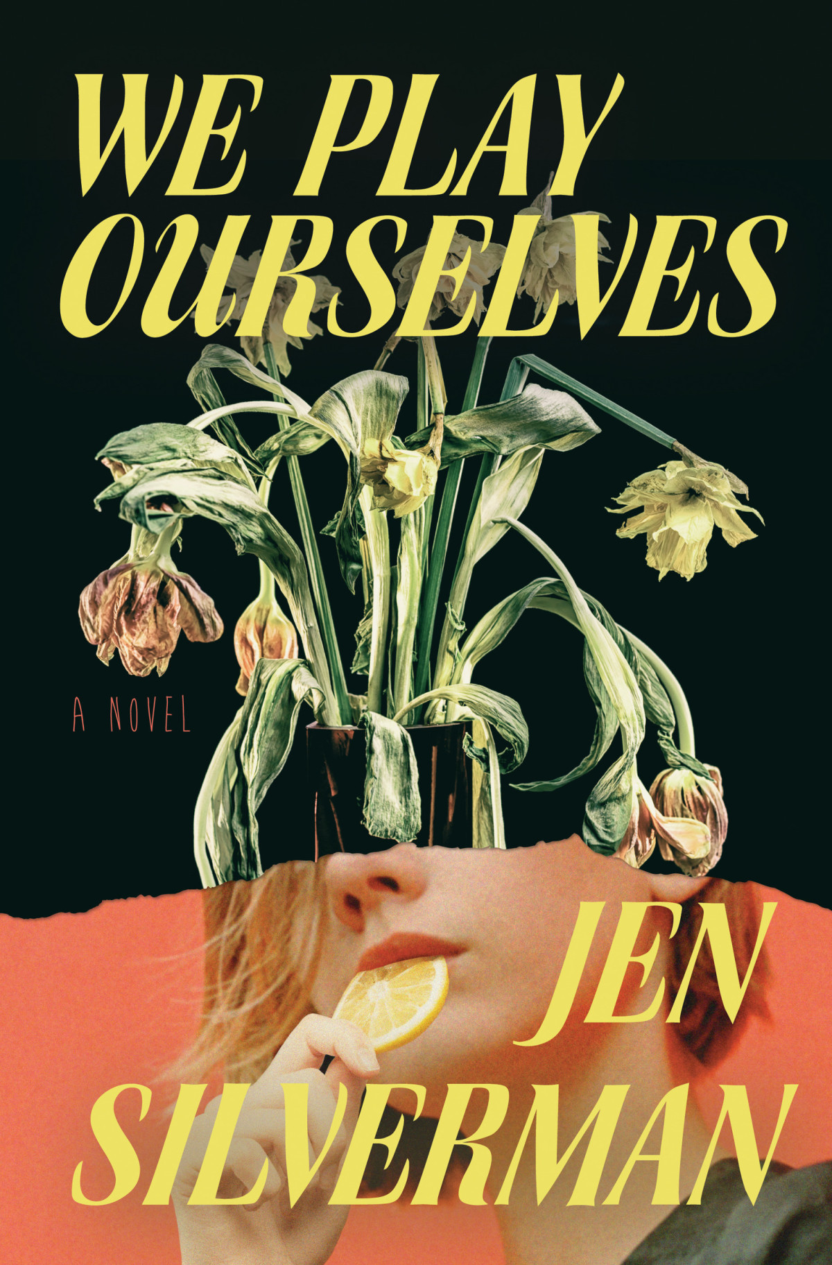 We Play Ourselves Jen Silverman