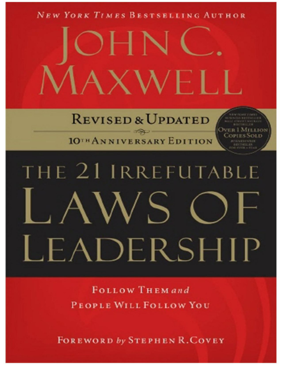 The 21 Irrefutable Laws Of Leadership 10th Anniv John C Maxwell
