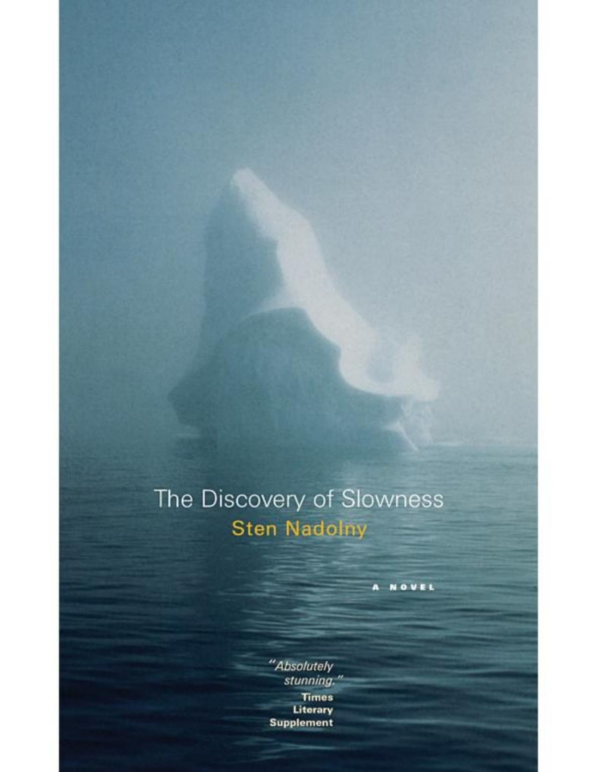 The Discovery Of Slowness Sten Nadolny