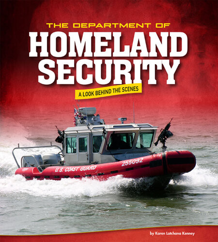 The Department Of Homeland Security A Look Behind The Scenes Karen Latchana Kenney