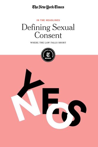 Defining Sexual Consent Where The Law Falls Short The New York Times Editorial Staff